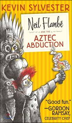 Neil Flambe and the Aztec Abduction