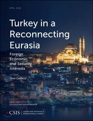 Turkey in a Reconnecting Eurasia