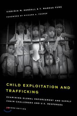 Child Exploitation and Trafficking: Examining Global Enforcement and Supply Chain Challenges and U.S. Responses