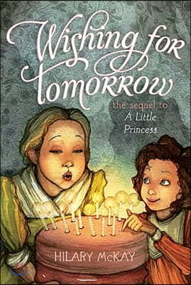 Wishing for Tomorrow: The Sequel to a Little Princess