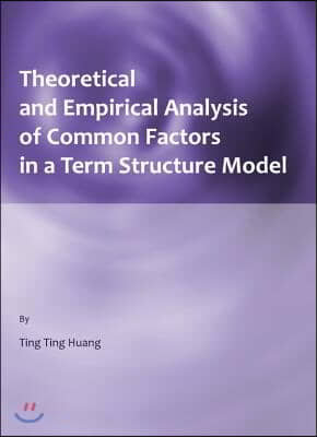 Theoretical and Empirical Analysis of Common Factors in a Term Structure Model