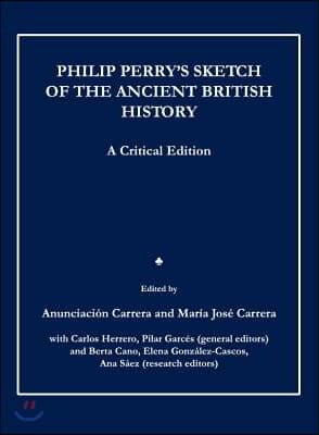 Philip Perry&#39;s Sketch of the Ancient British History