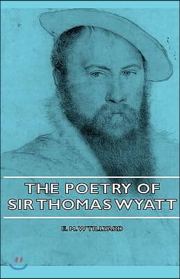 The Poetry of Sir Thomas Wyatt