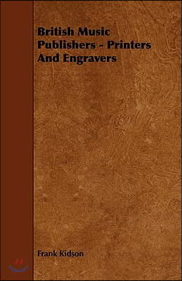 British Music Publishers - Printers and Engravers