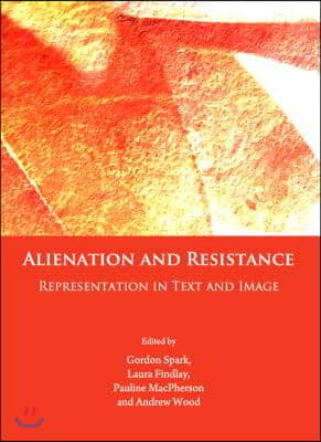 Alienation and Resistance