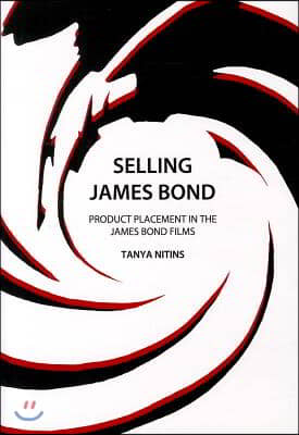 Selling James Bond: Product Placement in the James Bond Films