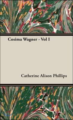 Cosima Wagner - Vol I