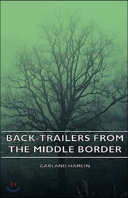 Back-Trailers from the Middle Border