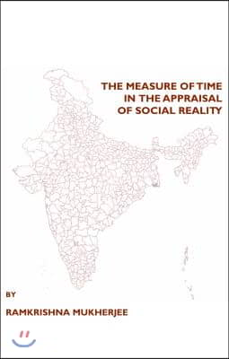 The Measure of Time in the Appraisal of Social Reality