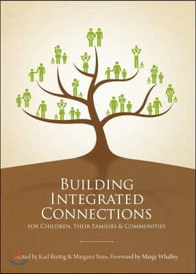 Building Integrated Connections for Children, Their Families and Communities