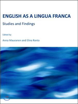 English as a Lingua Franca: Studies and Findings