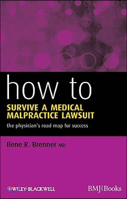 How to Survive a Medical Malpractice Lawsuit