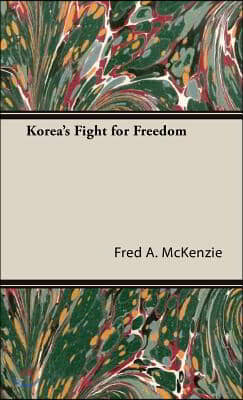 Korea&#39;s Fight for Freedom