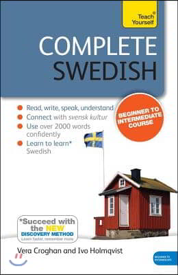 Complete Swedish Beginner to Intermediate Course: Learn to Read, Write, Speak and Understand a New Language with Teach Yourself