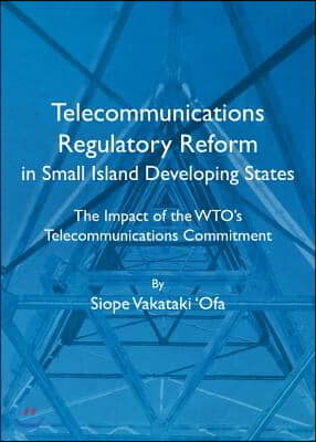 Telecommunications Regulatory Reform in Small Island Developing States