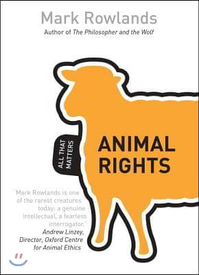 Animal Rights: All That Matters