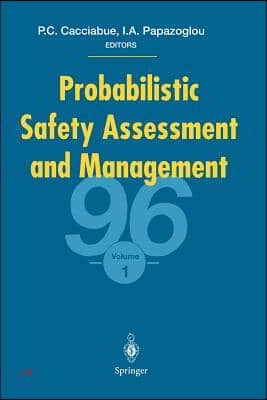 Probabilistic Safety Assessment and Management &#39;96: Esrel&#39;96 -- Psam-III June 24-28 1996, Crete, Greece Volume 1