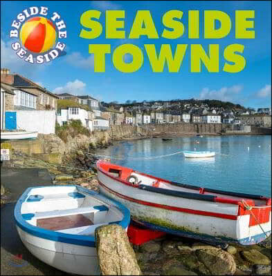 Beside the Seaside: Seaside Towns