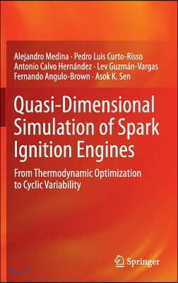 Quasi-Dimensional Simulation of Spark Ignition Engines: From Thermodynamic Optimization to Cyclic Variability