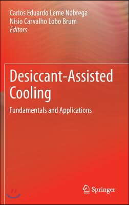 Desiccant-Assisted Cooling: Fundamentals and Applications