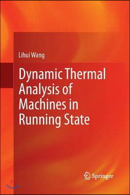 Dynamic Thermal Analysis of Machines in Running State