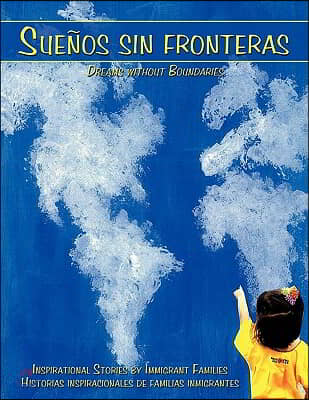 Suenos sin fronteras: Dreams without Boundaries