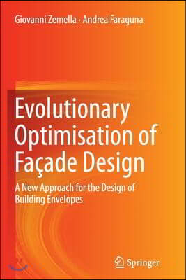 Evolutionary Optimisation of Facade Design: A New Approach for the Design of Building Envelopes