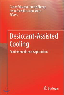 Desiccant-Assisted Cooling: Fundamentals and Applications