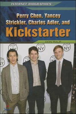 Perry Chen, Yancey Strickler, Charles Adler, and Kickstarter