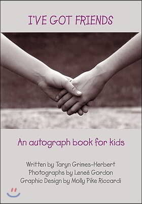 I&#39;ve Got Friends: An autograph book for kids