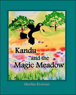 Kandu and the Magic Meadow: A color mixing story