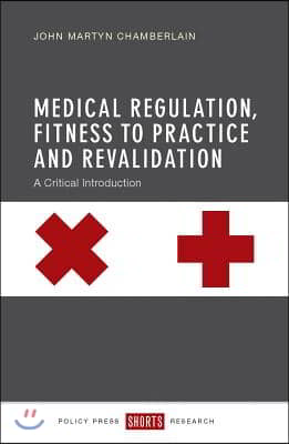 Medical Regulation, Fitness to Practice and Revalidation