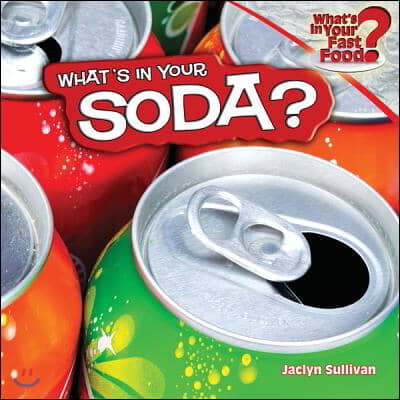What&#39;s in Your Soda?