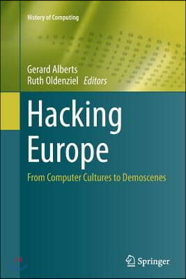 Hacking Europe: From Computer Cultures to Demoscenes