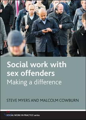 Social work with sex offenders