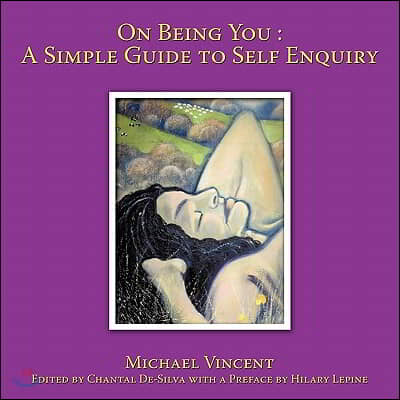 On Being You: A Simple Guide to Self Enquiry