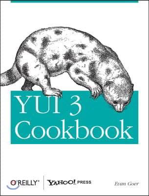 YUI 3 Cookbook: Writing Maintainable Applications