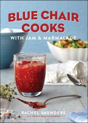 Blue Chair Cooks With Jam &amp; Marmalade