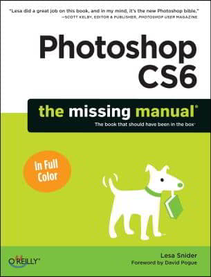 Photoshop Cs6: The Missing Manual