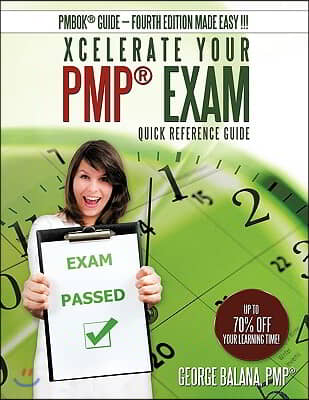 Xcelerate Your PMP Exam: Quick Reference Guide