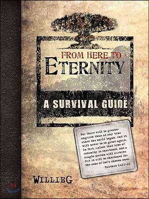 From Here to Eternity: A Survival Guide