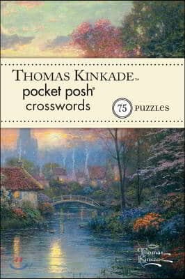 Thomas Kinkade Pocket Posh Crosswords 1: 75 Puzzles