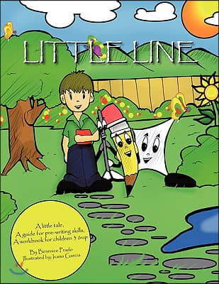 Little Line: A little tale, A guide for pre-writing skills, A workbook for children 3 & up