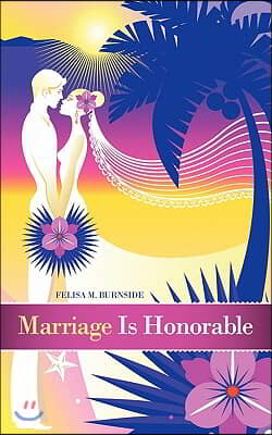 Marriage Is Honorable