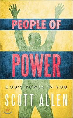 People of Power: God's Power in You