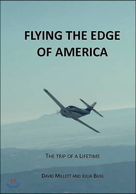 Flying the Edge of America: A Trip of a Lifetime