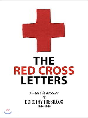 The Red Cross Letters: A Real Life Account 1944-1946