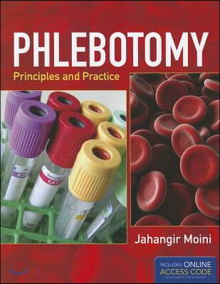 Phlebotomy: Principles and Practice: Includes Online Access Code for Companion Website