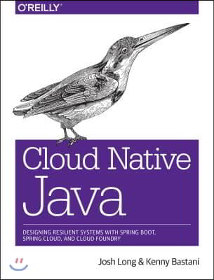 Cloud Native Java: Designing Resilient Systems with Spring Boot, Spring Cloud, and Cloud Foundry