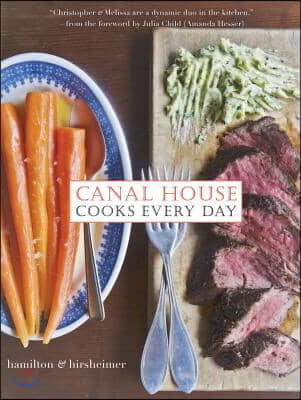 Canal House Cooks Every Day